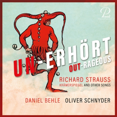 un-erhört / OUT-RAGEOUS von Daniel Behle und Oliver Schnyder - Lieder von Richard Strauss
